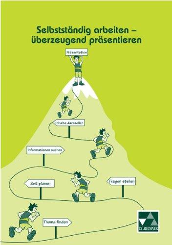 Methodentrainer: Selbständig arbeiten - überzeugend präsentieren: Ein Trainingsbuch für die Mittelstufe