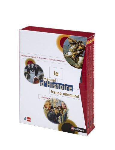 Le manuel d'histoire franco-allemand : l'intégrale : l'histoire de l'Europe et du monde de l'Antiquité à nos jours