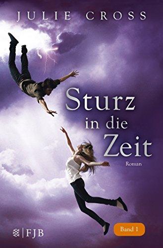 Sturz in die Zeit: Roman