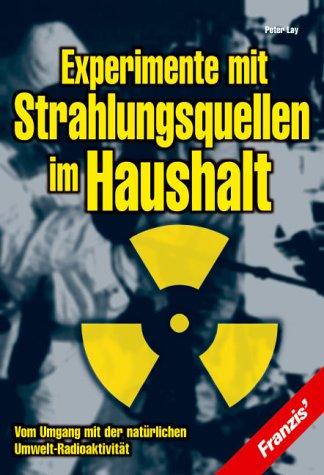 Experimente mit Strahlungsquellen im Haushalt