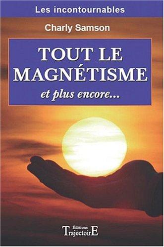 Tout sur le magnétisme et plus encore