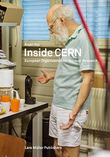 Inside CERN: European Organization for Nuclear Research (Places of Interest)