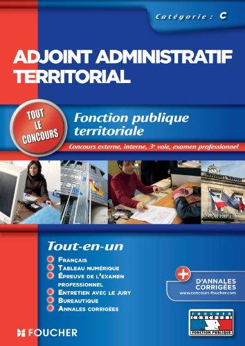 Adjoint administratif territorial : fonction publique territoriale : concours externe, interne, 3e voie, examen professionnel, catégorie C