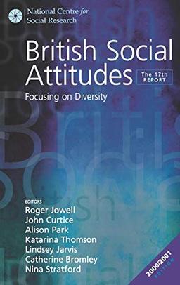 British Social Attitudes: Focusing on Diversity (British Social Attitudes Survey Series)