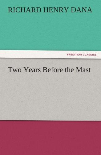 Two Years Before the Mast (TREDITION CLASSICS)