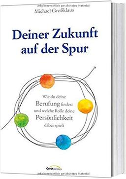 Deiner Zukunft auf der Spur: Wie du deine Berufung findest und welche Rolle deine Persönlichkeit dabei spielt.