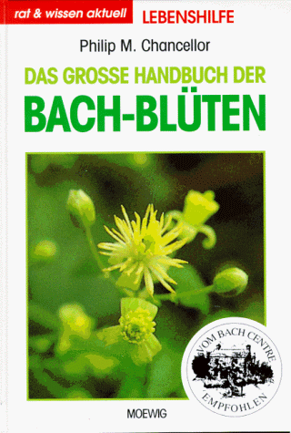 Das große Handbuch der Bach-Blüten