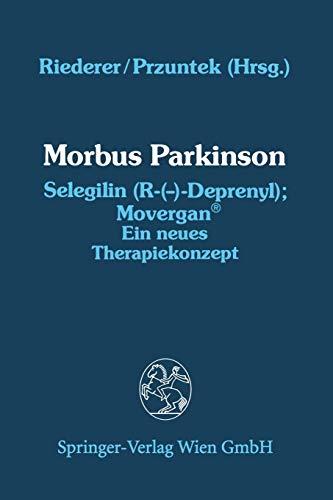 Morbus Parkinson Selegilin (R-(-)-Deprenyl); Movergan: Ein Neues Therapiekonzept