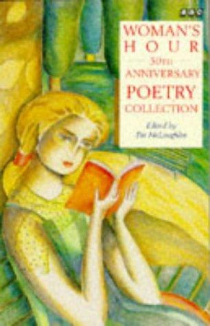 "Woman's Hour" Poetry: The 50th Anniversary Collection (BBC Books)