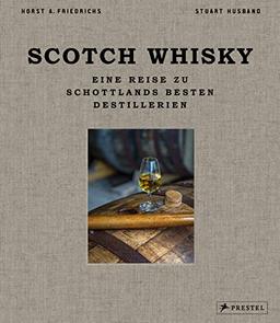 Scotch Whisky: Eine Reise zu Schottlands besten Destillerien. Mit stimmungsvollen Landschaftsaufnahmen