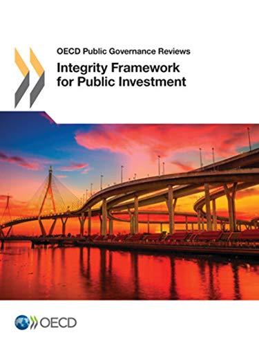 OECD Public Governance Reviews Integrity Framework for Public Investment