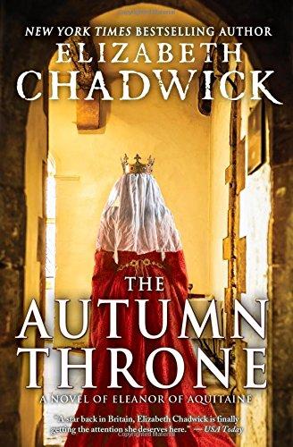 The Autumn Throne: A Novel of Eleanor of Aquitaine