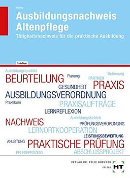 Ausbildungsnachweis Altenpflege: Tätigkeitsnachweis für die praktische Ausbildung