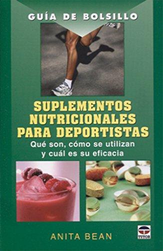 Suplementos nutricionales para deportistas : qué son, cómo se utilizan y cuál es su eficacia