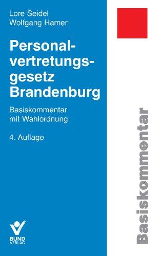 Personalvertretungsgesetz Brandenburg: Basiskommentar mit Wahlordnung