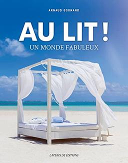 Au lit ! : un monde fabuleux