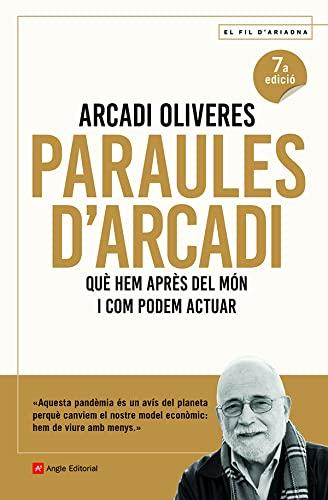 Paraules d'Arcadi: Què hem après del món i com podem actuar (El fil d'Ariadna, Band 120)