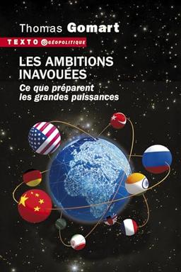 Les ambitions inavouées : ce que préparent les grandes puissances