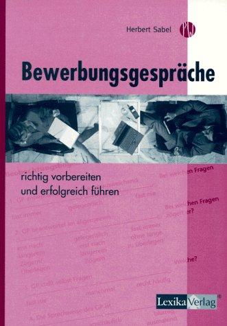 Bewerbungsgespräche richtig vorbereiten und erfolgreich führen