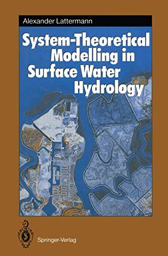 System-Theoretical Modelling in Surface Water Hydrology (Springer Series in Physical Environment, 6, Band 6)