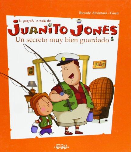 Un secreto muy bien guardado: Juanito Jones (El pequeño mundo de Juanito Jones)