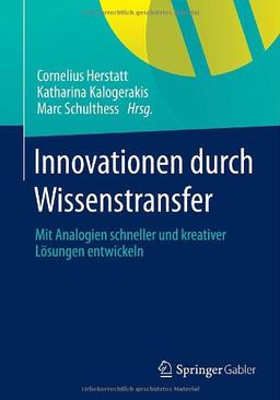 Innovationen durch Wissenstransfer: Mit Analogien Schneller und Kreativer Lösungen Entwickeln (German Edition)