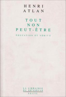 Tout, non, peut-être : éducation et vérité