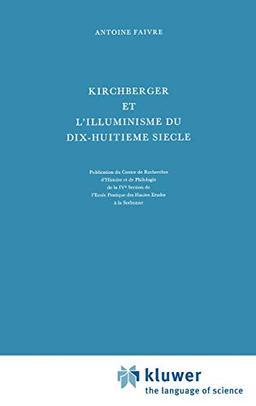 Kirchberger et l'illuminisme du dix-huitième siècle (International Archives of the History of Ideas Archives internationales d'histoire des idées, 16, Band 16)