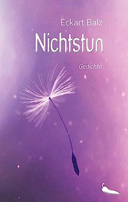 Nichtstun: Gedichte