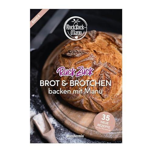 RuckZuck Brot & Brötchen | Band 8: 35 neue Rezepte für den Thermomix®