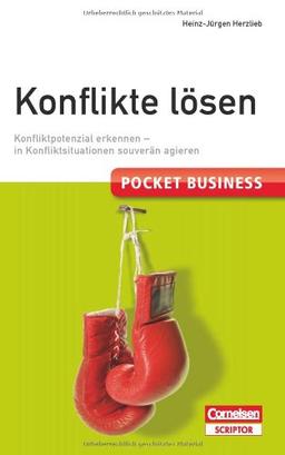 Pocket Business. Konflikte lösen - Cornelsen Scriptor: Konfliktpotenzial erkennen - in Konfliktsituationen souverän agieren