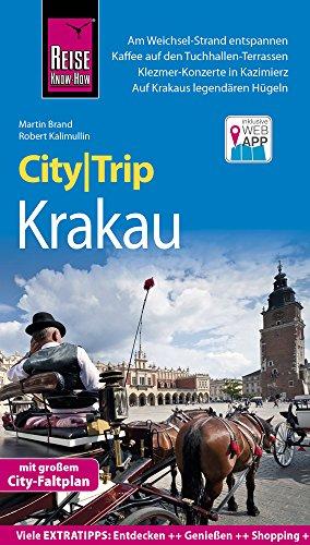 Reise Know-How CityTrip Krakau: Reiseführer mit Stadtplan und kostenloser Web-App