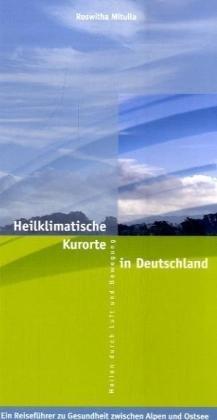 Heilklimatische Kurorte in Deutschland: Heilen durch Luft und Bewegung