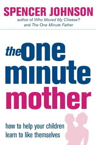 One-minute Mother (The One Minute Manager)