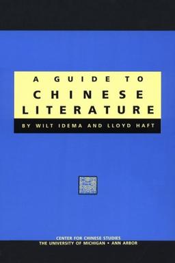 A Guide to Chinese Literature (Michigan Monographs in Chinese Studies)