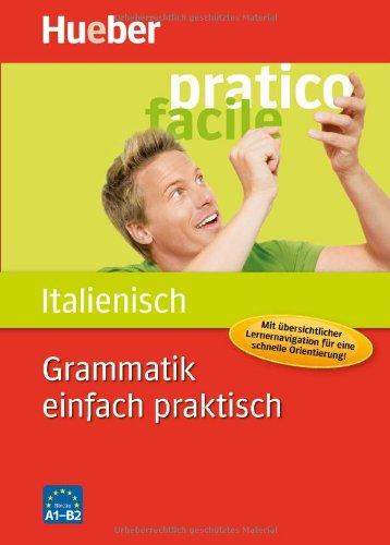 Grammatik einfach praktisch - Italienisch