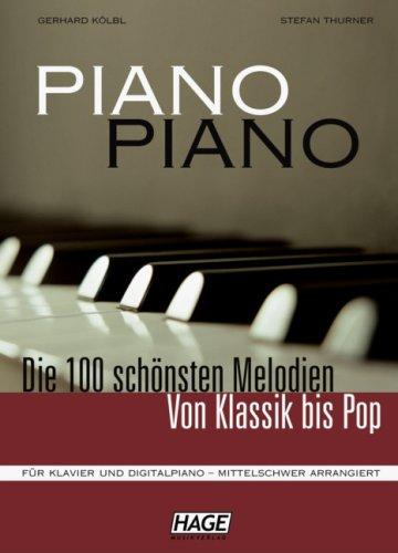 Piano Piano mittelschwer mit Midifiles: Die 100 schönsten Melodien von Klassik bis Pop - mittelschwer arrangiert