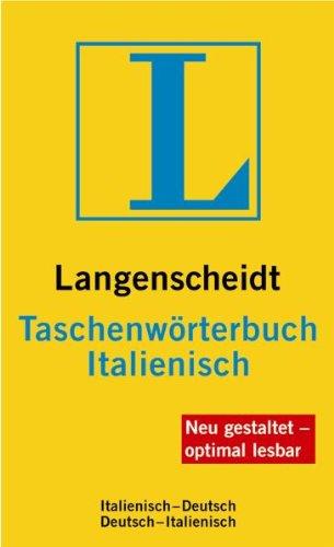 Langenscheidt Taschenwörterbuch Italienisch: Italienisch - Deutsch / Deutsch - Italienisch. Rund 130.000 Stichwörter und Wendungen. Neu gestaltet - optimal lesbar