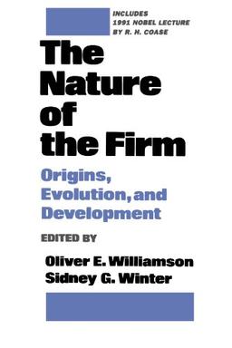 The Nature of the Firm: Origins, Evolution, and Development