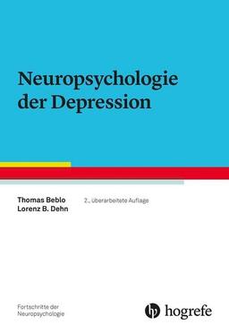 Neuropsychologie der Depression (Fortschritte der Neuropsychologie)