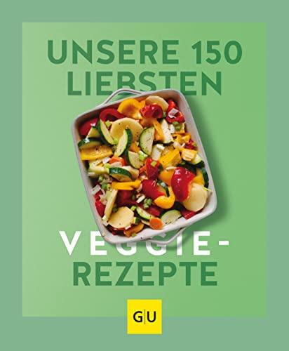 Unsere 150 liebsten Veggie-Rezepte (GU Küchenratgeber)