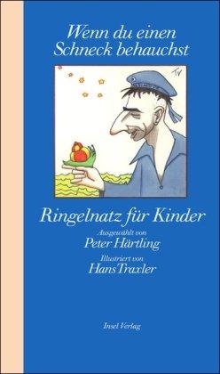 »Wenn du einen Schneck behauchst«: Ringelnatz für Kinder: Wenn du einen Schneck behaust