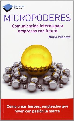 Micropoderes : comunicación interna para empresas con futuro (Empresa (plataforma))