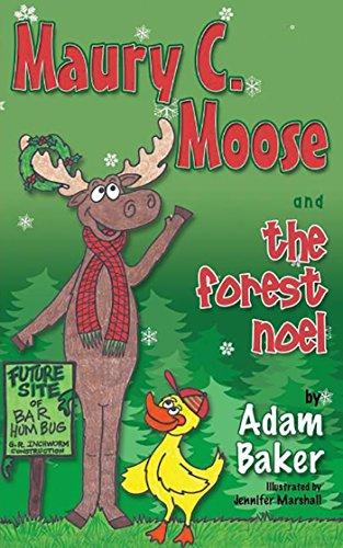 Maury C. Moose And The Forest Noel (Morgan James Kids)