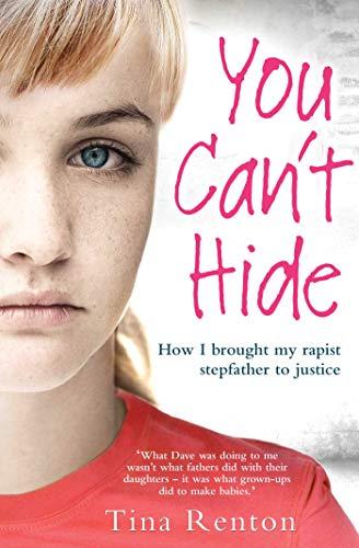 You Can't Hide: How I brought my rapist stepfather to justice