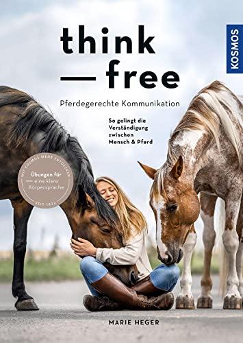 Think free: Pferdegerechte Kommunikation