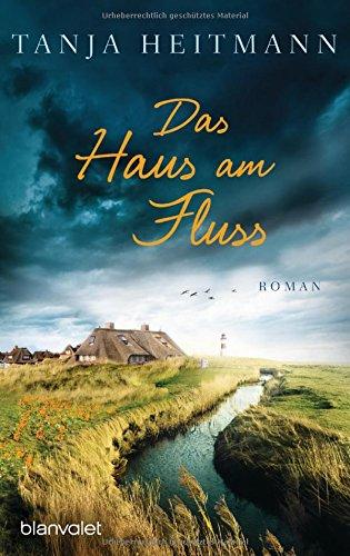 Das Haus am Fluss: Roman