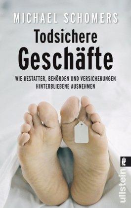 Todsichere Geschäfte: Wie Bestatter, Behörden und Versicherungen Hinterbliebene ausnehmen