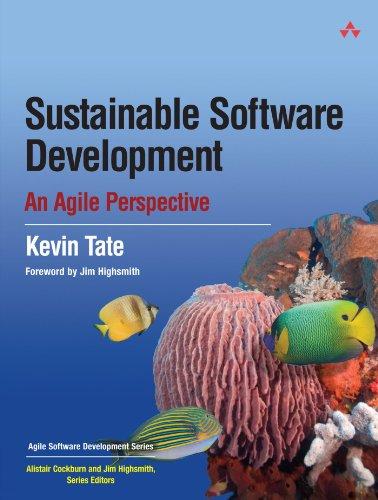 Sustainable Software Development: An Agile Perspective (Agile Software Development)