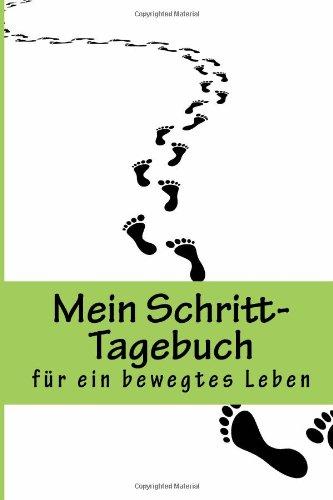 Mein Schritt-Tagebuch: Fitter werden und Abnehmen mit dem Schritt-Zähler (Abnehmguru)